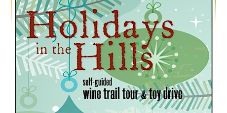 Holidays in the Hills 2016 on the Placer County Wine Trail primary image