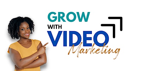 Grow with Video! Content Marketing Strategies to Scale Your Businesss primary image