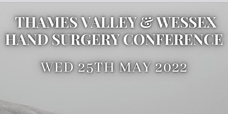 Thames Valley & Wessex Hand Surgery Conference tickets