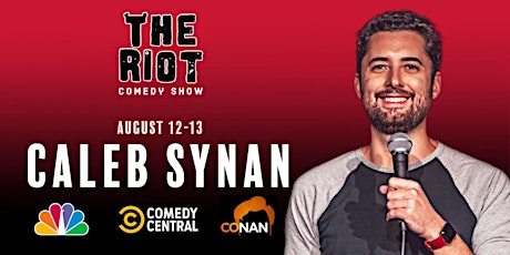 The Riot Comedy Show presents Caleb Synan (NBC, Comedy Central, Conan)