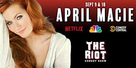 The Riot Comedy Show presents April Macie (Netflix, NBC, Comedy Central)