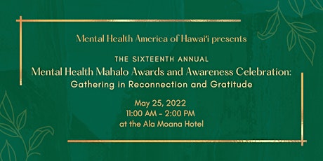 The 16th Annual Mental Health Mahalo Awards and Awareness Celebration tickets