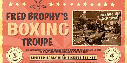 Fred Brophy's Boxing Troupe // Exchange Hotel Kilcoy