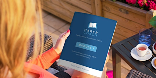 Understanding the NDIS - Carer Coach Module 1 & 2 (Online) primary image