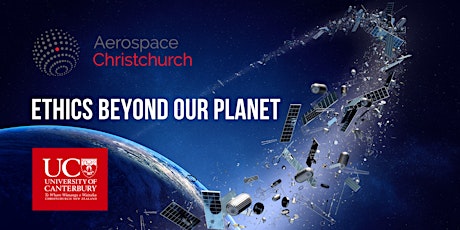 Aerospace Christchurch Meet Up #23 Ethics Beyond Our Planet primary image