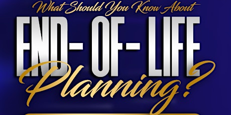 What Should You Know About End of Life Planning? tickets