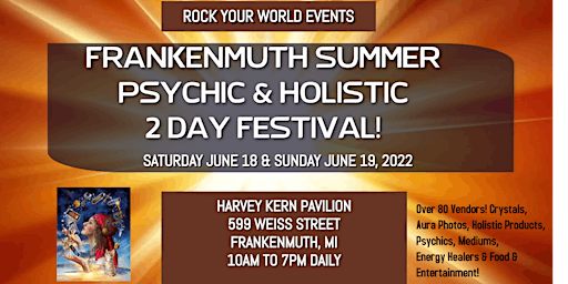 Frankenmuth Summer Psychic & Holistic 2 Day Festival!