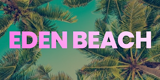 EDEN BEACH: LA's Largest Queer Summer Kick-off Party + Staycation primary image