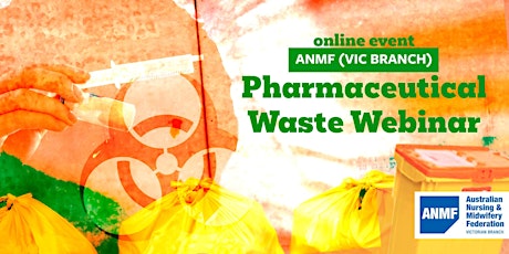 ANMF (Vic Branch) Pharmaceutical Waste Webinar biglietti