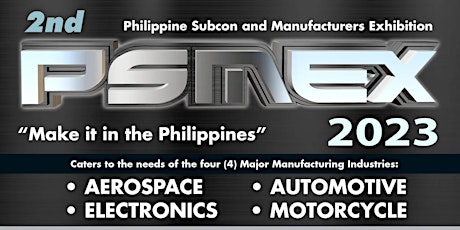 PSMEX (Philippine Subcon and Manufacturers Exhibition) tickets