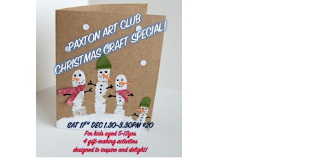 PAXTON ART CLUB CHRISTMAS CRAFT SPECIAL! primary image