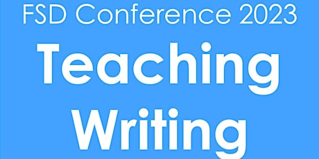 FSD Conference 2023 - Teaching Writing tickets