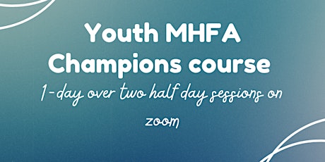 Youth Mental Health First Aid One day Champions course tickets