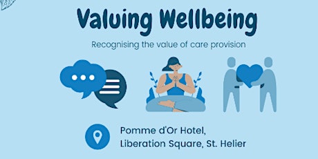 Valuing Care: Valuing Wellbeing