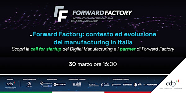 Forward Factory: contesto ed evoluzione  del manufacturing in Italia
