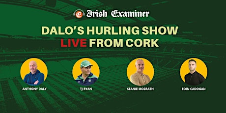 Dalo's Hurling Show Live from Cork