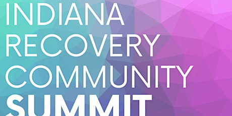 Indiana Recovery Community Summit 2022 tickets