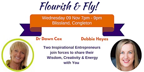 Flourish & Fly with Debbie Hayes and Dr Dawn Cox - Nov 2016 Gathering primary image