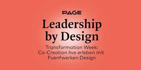 PAGE Transformation Week »Co-Creation live erleben« mit Fuenfwerken Design