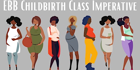 EBB Childbirth Class Imperative Exclusively for Black and Brown Families primary image