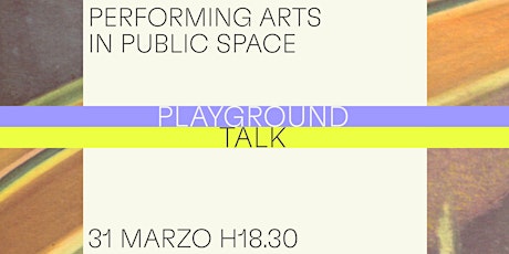 Performing Arts in Public Space / Playground Talk ArtWeek 2022 biglietti