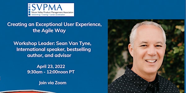 Creating an Exceptional User Experience, the Agile Way w/ Sean Van Tyne