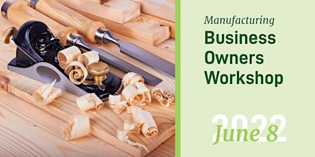 Manufacturing Business Owners Workshop tickets