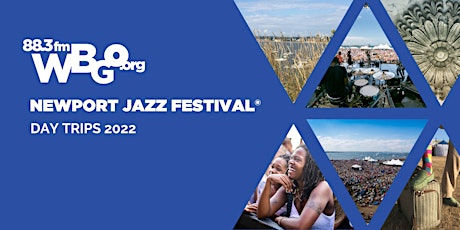 Newport Jazz Festival 2022: WBGO Bus Day Trips primary image