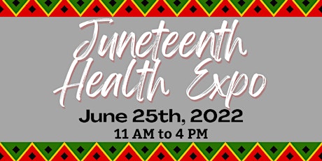 JAO 2022 Juneteenth Health Expo - 6/25/22 @ 11AM-4PM tickets