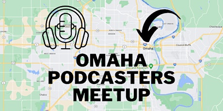 Omaha Podcasters Meetup! primary image