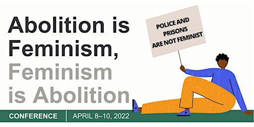 Abolition is Feminism, Feminism is Abolition: Opening Conversations primary image