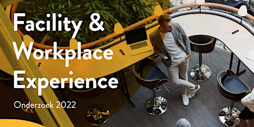 Facility & Workplace Experience marktonderzoek 2022