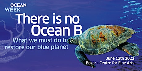 There is no Ocean B. What we must do to restore our blue planet tickets