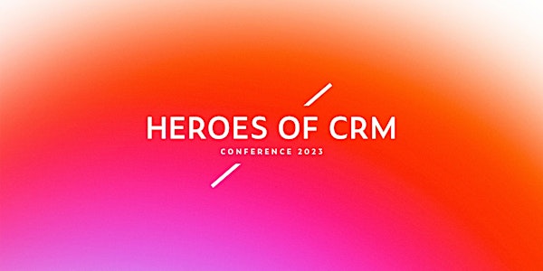 Heroes of CRM Conference 2023