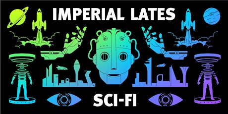 Imagem principal do evento Imperial Lates: Sci-Fi