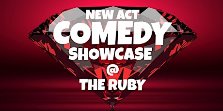 New Act Comedy Showcase @ The Ruby tickets