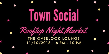 Town Social: Rooftop Night Market (Postponed to December) primary image