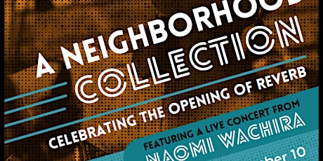 A Neighborhood Collection - Celebrating the Opening of Reverb primary image