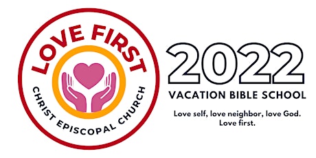LOVE FIRST - Vacation Bible School at Christ Episcopal Church tickets