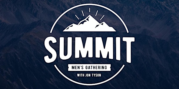 Summit Men's Gathering w/ Jon Tyson