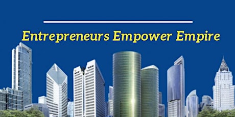 Entrepreneurs Empower Empire-Official Meeting tickets