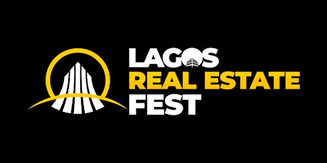 LAGOS REAL ESTATE FEST 2022 tickets