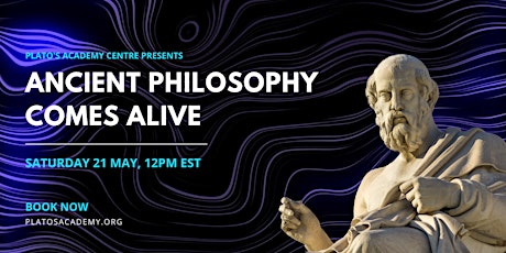 Ancient Philosophy Comes Alive! ingressos