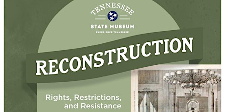 Reconstruction and Tennessee - Summer Teacher Workshop Series - Chattanooga