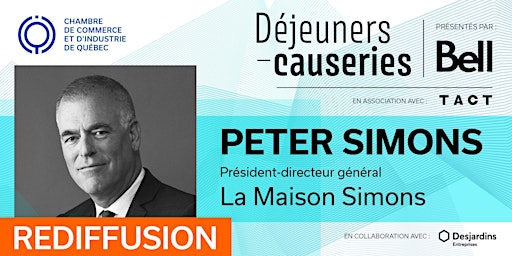 REDIFFUSION : Déjeuner-causerie | Peter Simons, La Maison Simons