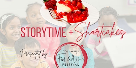 Storytime & Shortcakes (presented by Columbus Food & Wine Festival) tickets