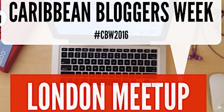 Caribbean Bloggers Week - London Meetup primary image