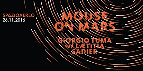 Immagine principale di MOUSE ON MARS | Opening Giorgio Tuma w/ Laetitia Sadier 