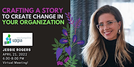 Crafting a Story to Create Change in Your Organization