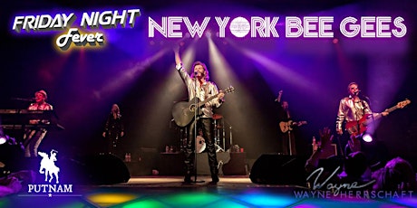 Friday Night Fever with the New York Bee Gees at Putnam! tickets